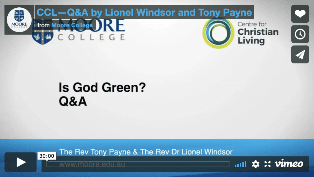 Vimeo: Q&A for Is God green? by Lionel Windsor and Tony Payne from Moore College