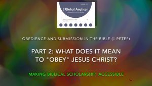 Obedience and Submission in 1 Peter Part 2: What does it mean to "obey" Jesus Christ? (1 Peter 1:1–2:10)